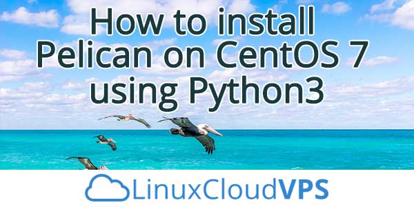 How to install Pelican on CentOS 7 using Python3