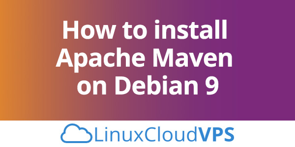 how to install apache maven on debian 9