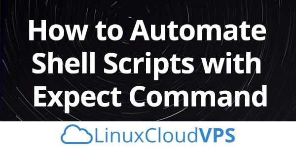 How to Automate Shell Scripts with Expect Command