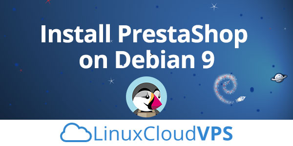 How to Install PrestaShop on Debian 9