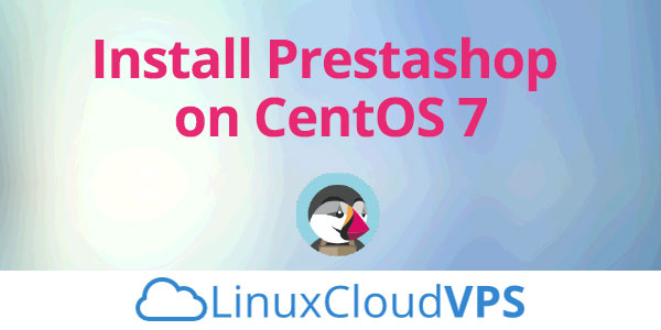 How to Install Prestashop on CentOS 7
