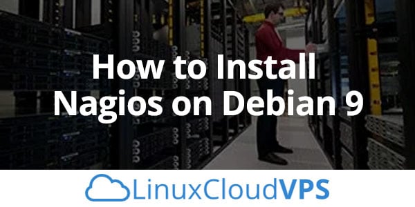 How to Install Nagios on Debian 9