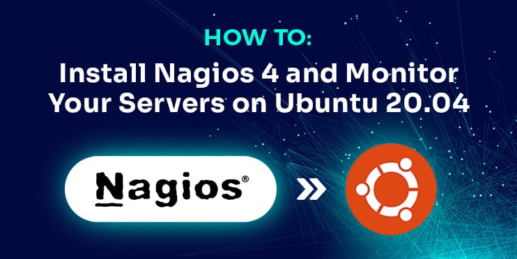 install nagios 4 and monitor servers on ubuntu 20.04