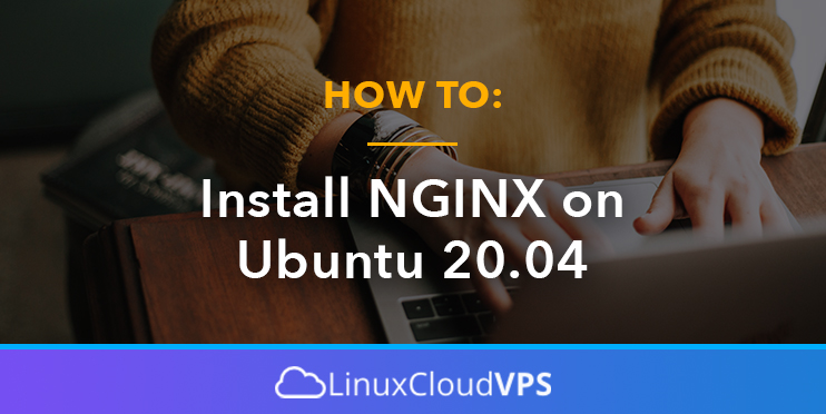How to Install NGINX on Ubuntu 20.04