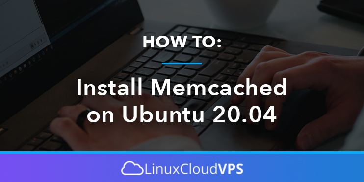 how to install memcached on ubuntu 20.04