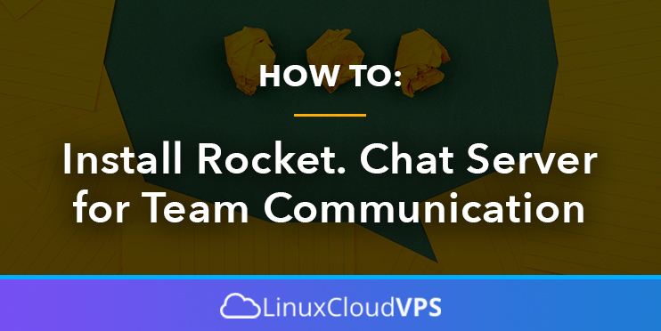how to install rocket chat server for team communication