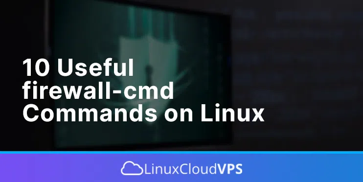 10 useful firewall cmd commands in linux
