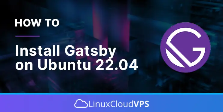 how to install gatsby on ubuntu 22.04