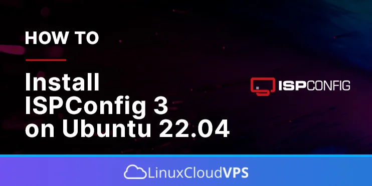 install ispconfig 3 on ubuntu 22.04