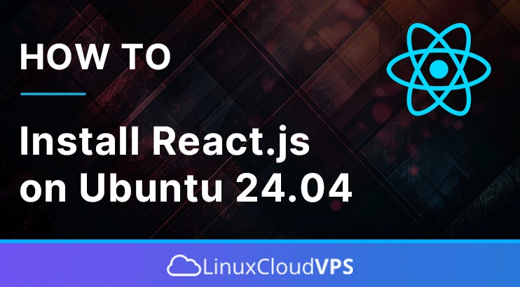How to install React.js on Ubuntu 24.04