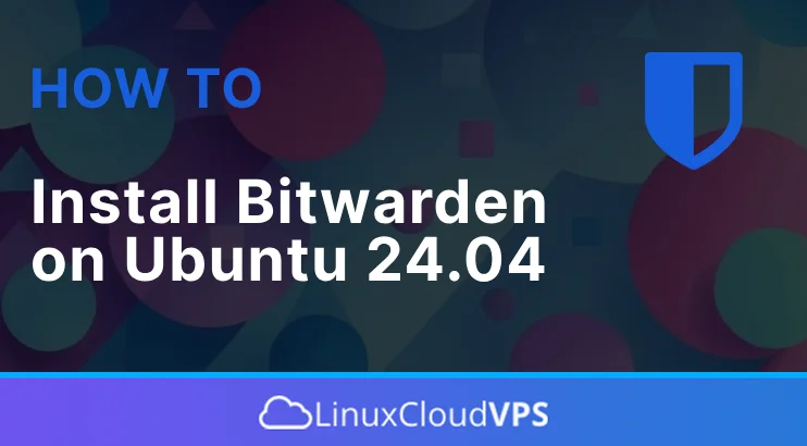 How to Install Bitwarden on Ubuntu 24.04