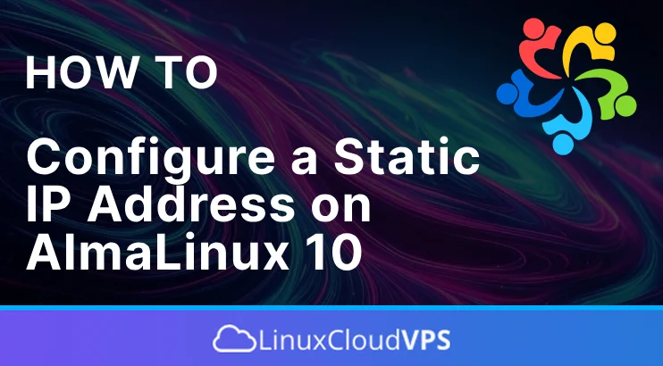 How to Configure a Static IP Address on AlmaLinux 10